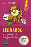 Leonardo e la penna che disegna il futuro, di Luca Novelli - copertina