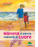 Mamma di pancia mamma di cuore | Libro per bambini sull'adozione | Copertina