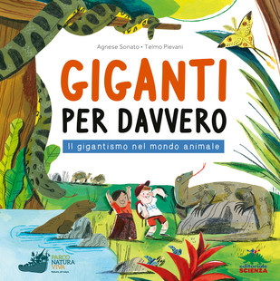 Giganti per davvero, di Telmo Pievani e Agnese Sonato | libro per bambini sugli animali | copertina