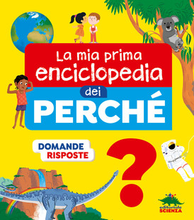 La mia prima enciclopedia dei perché | libro per bambini da 5 anni | copertina
