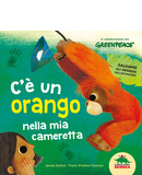 C'è un orango nella mia cameretta | libro per bambini sull’ecologia | copertina