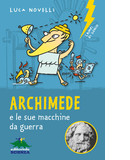 Archimede e le sue macchine da guerra, di Luca Novelli - copertina
