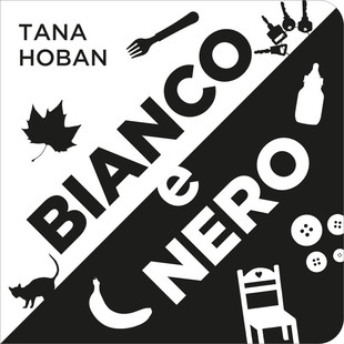 Bianco e nero: libro per neonati