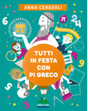 Tutti in festa con Pi Greco | libro di Anna Cerasoli | copertina