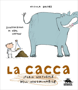 La cacca: storia naturale