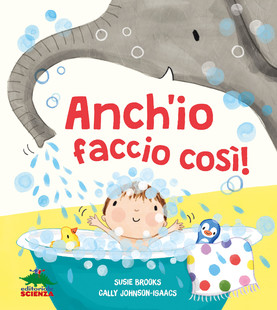 Anch'io faccio così: libro per bambini sugli animali