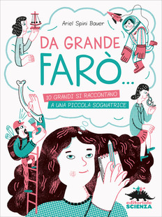 Da grande farò: libro per bambini da 9 anni