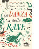 La danza delle rane, di Guido Quarzo e Anna Vivarelli, romanzo per bambini - copertina