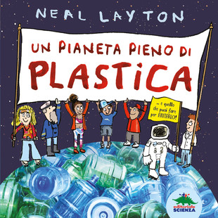 Un pianeta pieno di plastica - libro per bambini da 6 anni - copertina