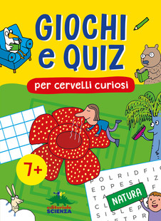 Giochi e quiz per cervelli curiosi &ndash; Natura | quiz educativi per bambini | copertina
