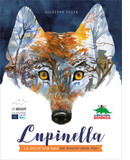 Lupinella. La vita di una lupa nei boschi delle Alpi - copertina