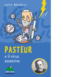 Pasteur e il virus assassino