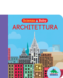 Scienza baby - Architettura | libro per bambini di 3 anni | copertina