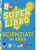 Il super libro degli scienziati in erba — copertina